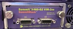 Extreme Networks X460-G2 VIM-2SS Summit-stack -- 16713 Interface Module Used. Price: $22.99.