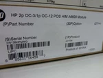 Hp JC173A Flexnetwork 6600 2-PORT OC-3/1-P OC-12 Pos Him Router Expansion Module Used. Price: $125.00.